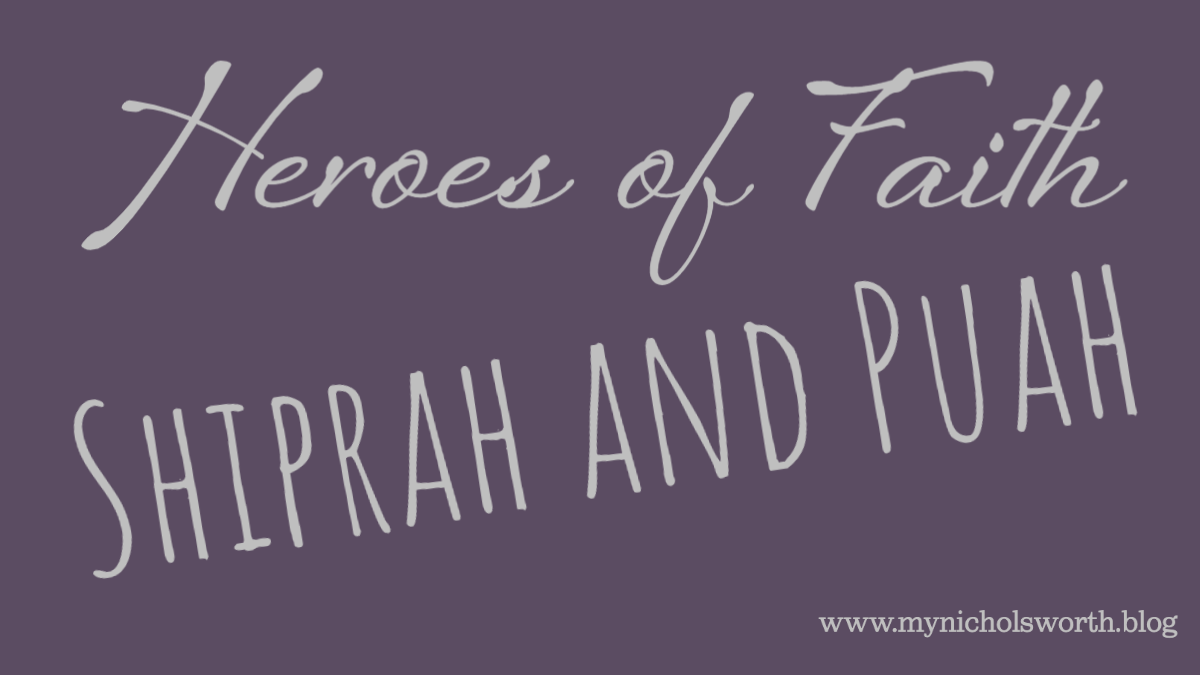 Meditation Mondays – Heroes of Faith – Shiprah and Puah
